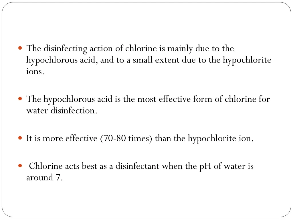 the disinfecting action of chlorine is mainly