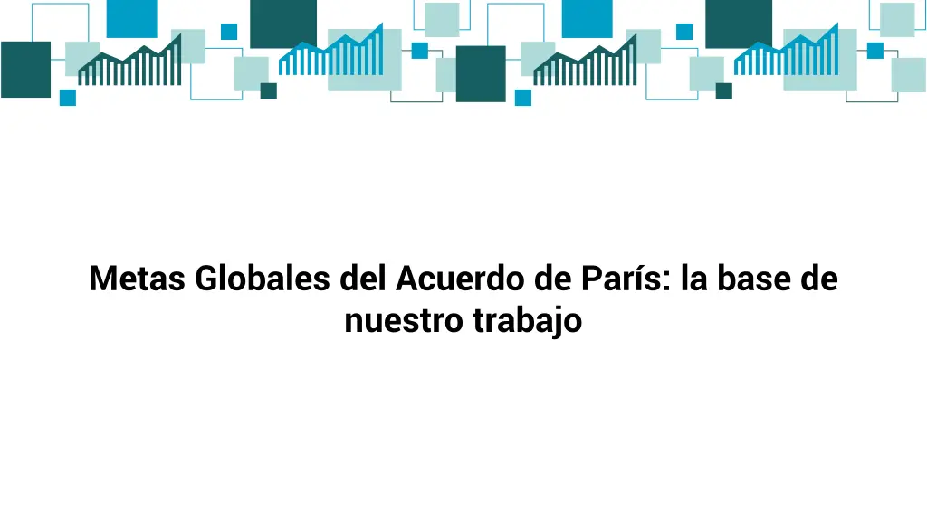 metas globales del acuerdo de par s la base