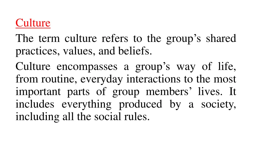 culture the term culture refers to the group