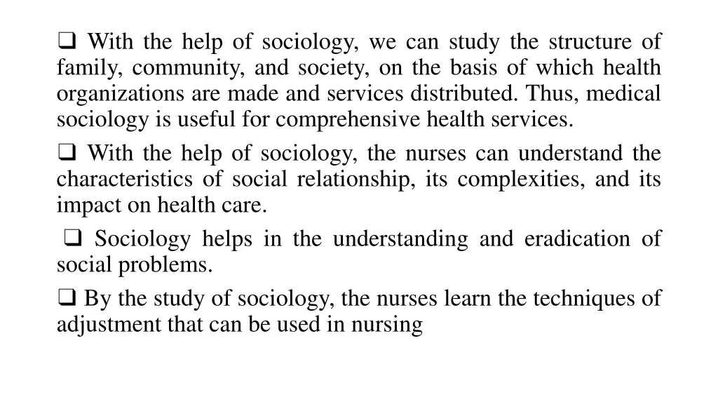 with the help of sociology we can study