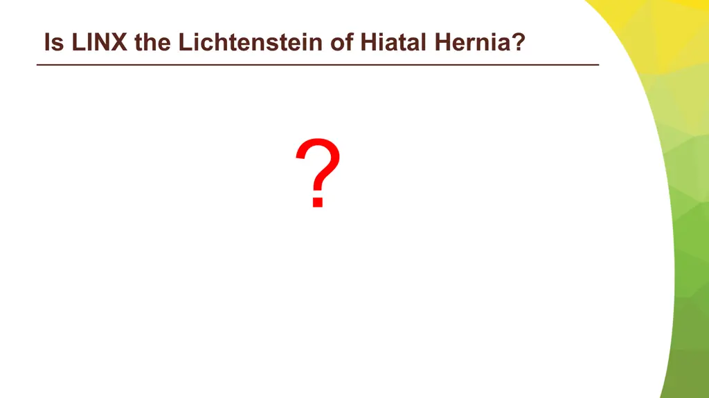 is linx the lichtenstein of hiatal hernia