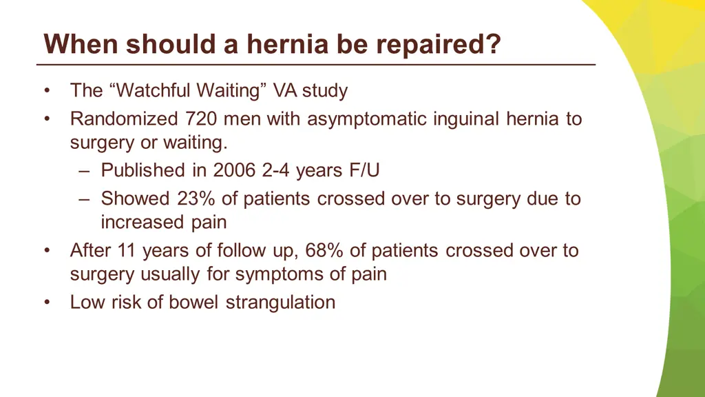 when should a hernia be repaired