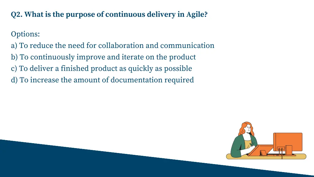 q2 what is the purpose of continuous delivery