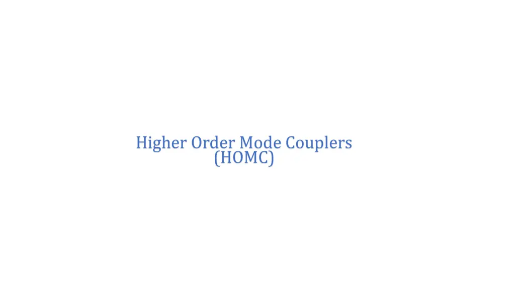 higher order mode couplers homc