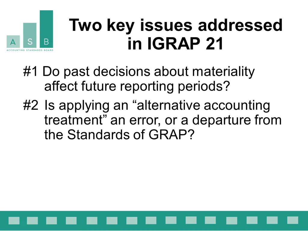 two key issues addressed in igrap 21