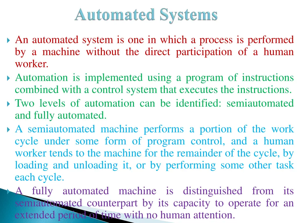 an automated system is one in which a process