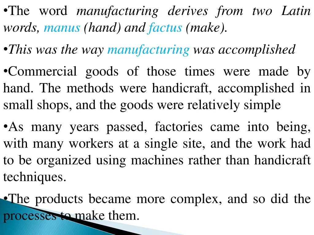 the word manufacturing derives from two latin
