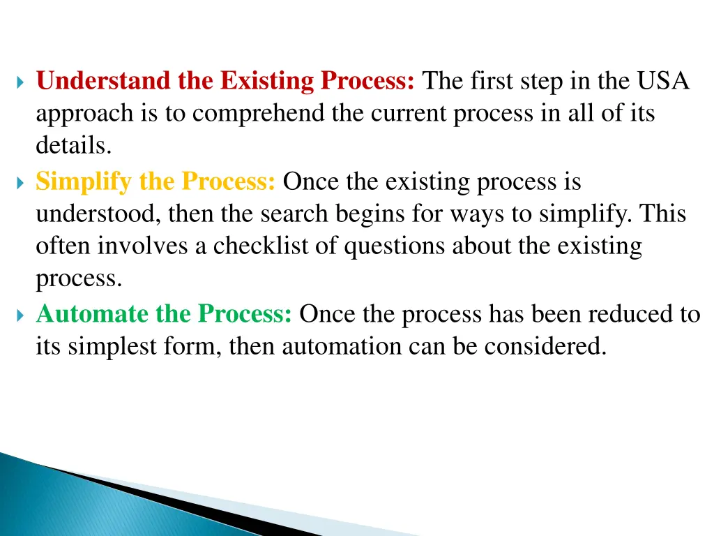 understand the existing process the first step