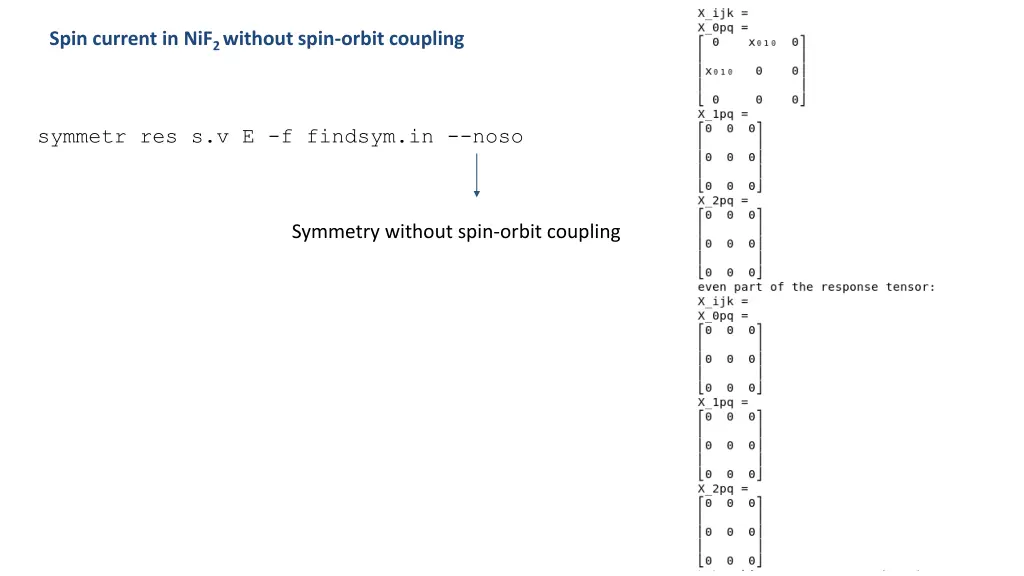spin current in nif 2 without spin orbit coupling