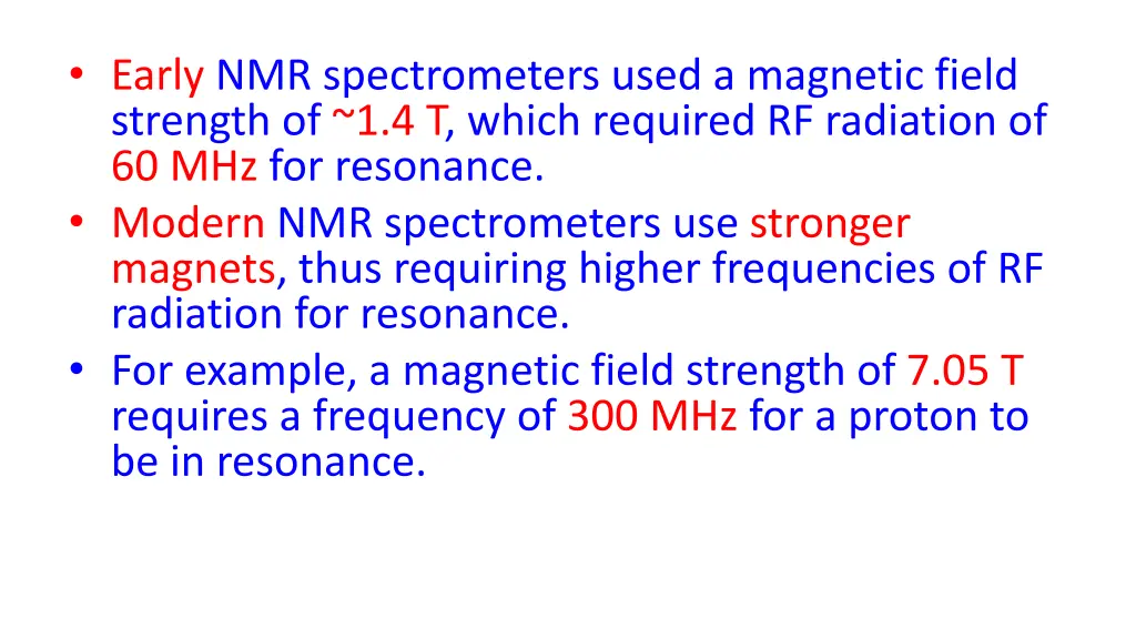 early nmr spectrometers used a magnetic field