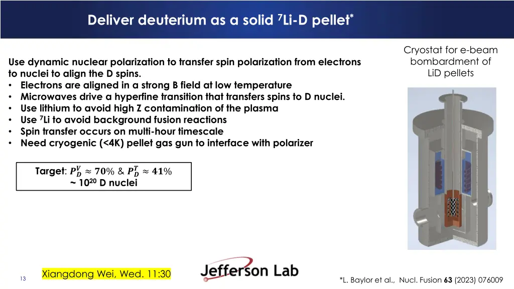 deliver deuterium as a solid 7 li d pellet