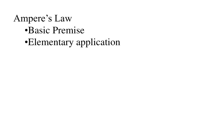 ampere s law basic premise elementary application