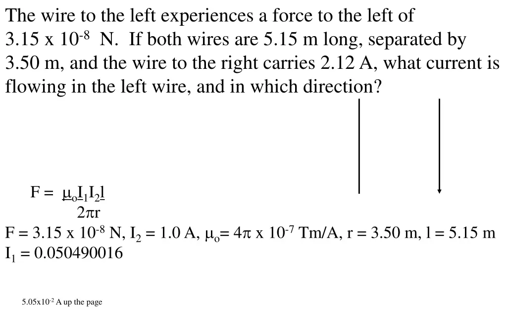 the wire to the left experiences a force