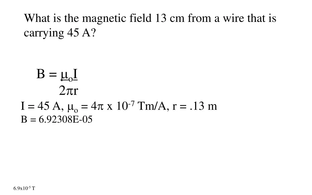 what is the magnetic field 13 cm from a wire that