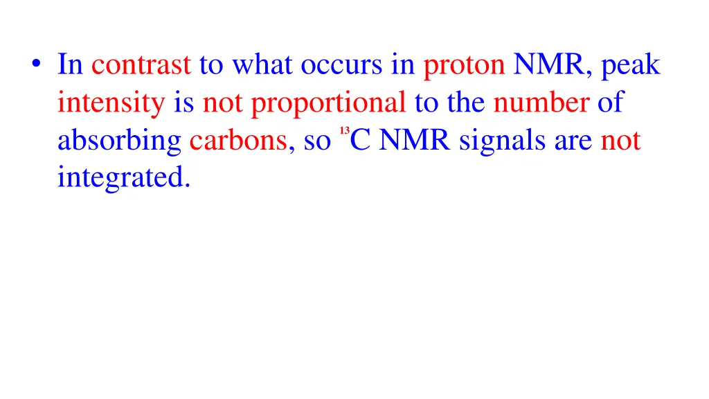 in contrast to what occurs in proton nmr peak