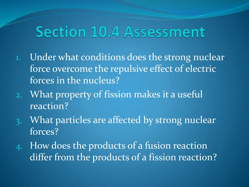 under what conditions does the strong nuclear