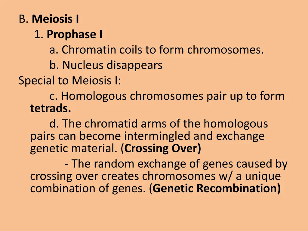 b meiosis i 1 prophase i a chromatin coils