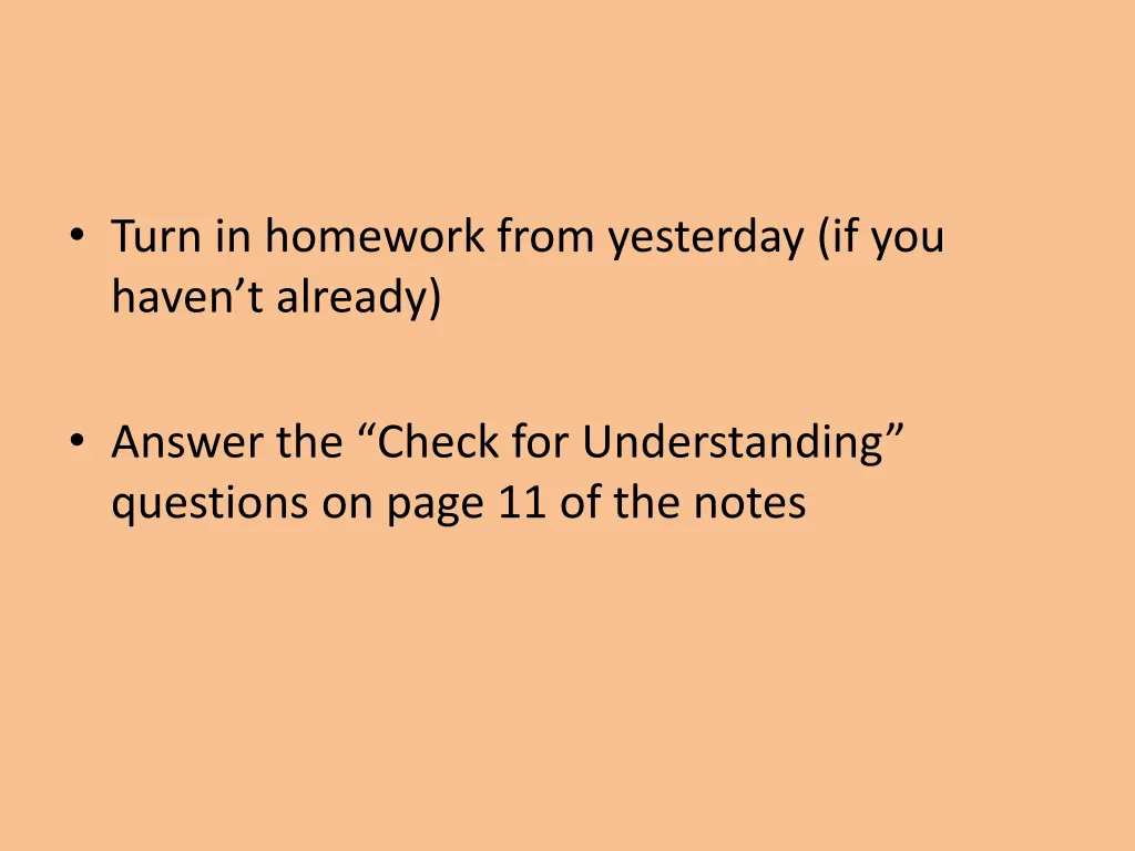 turn in homework from yesterday if you haven