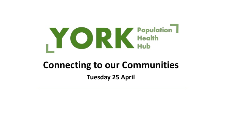 connecting to our communities tuesday 25 april
