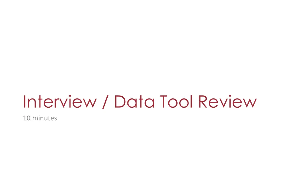 interview data tool review 10 minutes