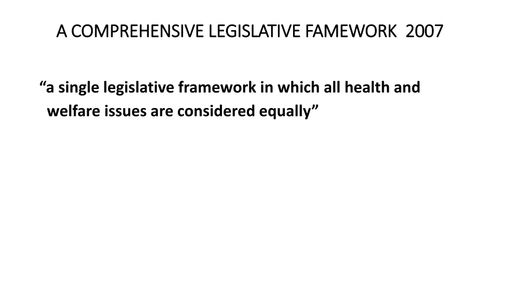 a comprehensive legislative famework 2007