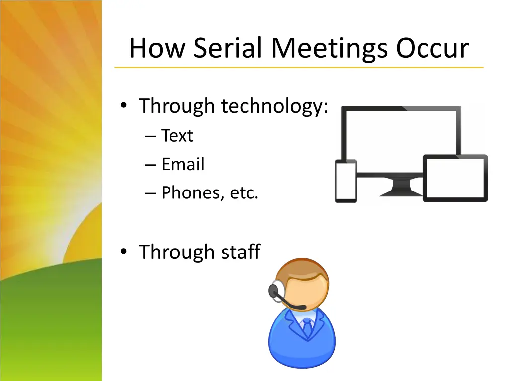 how serial meetings occur