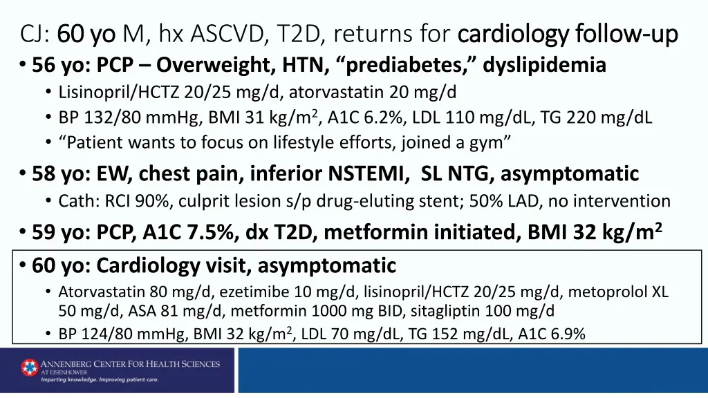 cj 60 yo 60 yo m hx ascvd t2d returns 3