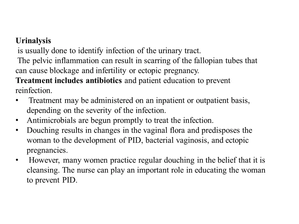 urinalysis is usually done to identify infection