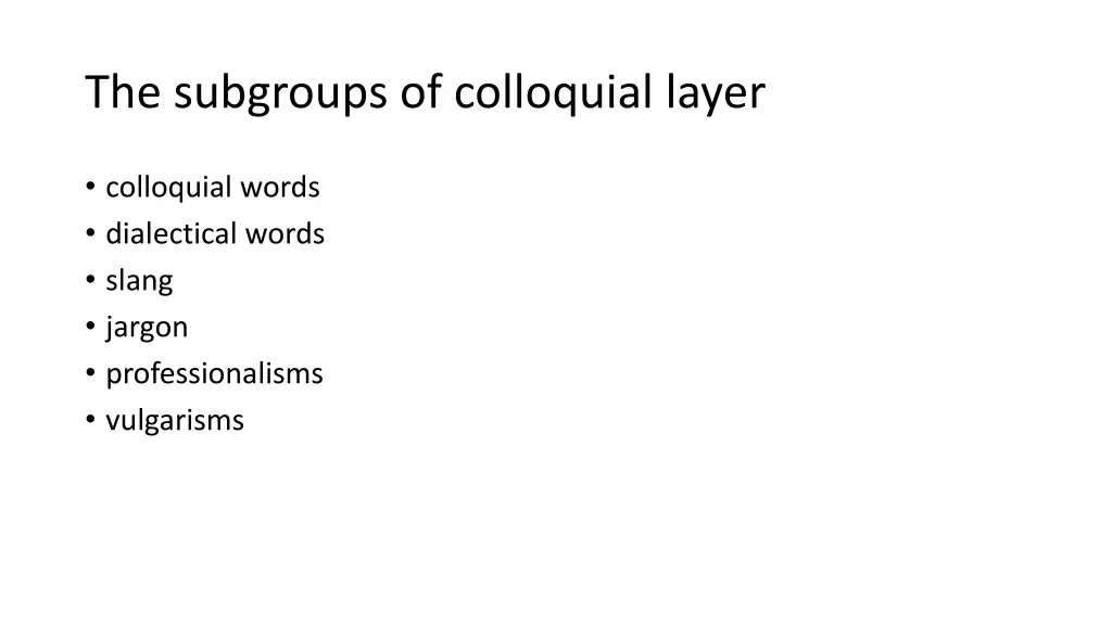 the subgroups of colloquial layer