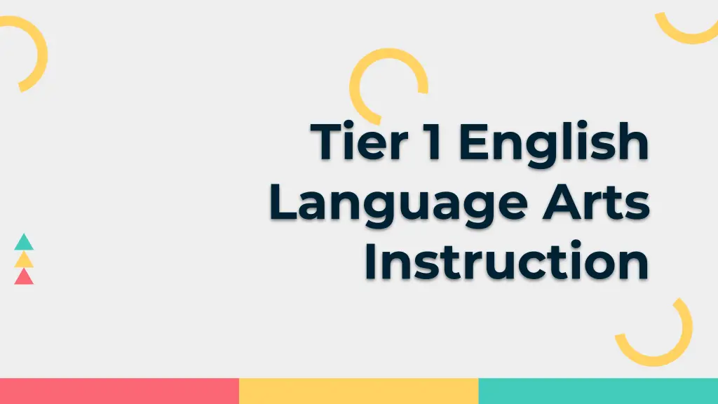 tier 1 english language arts instruction