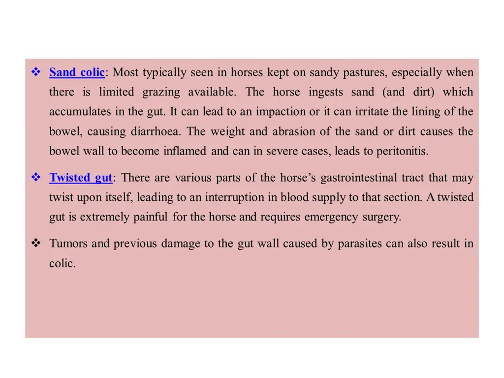 sand colic most typically seen in horses kept