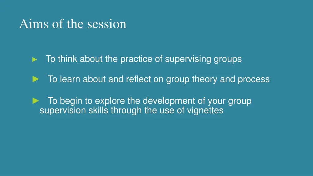 aims of the session