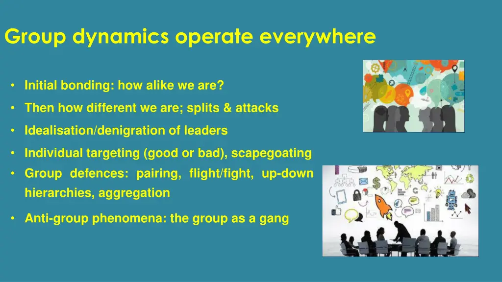 group dynamics operate everywhere