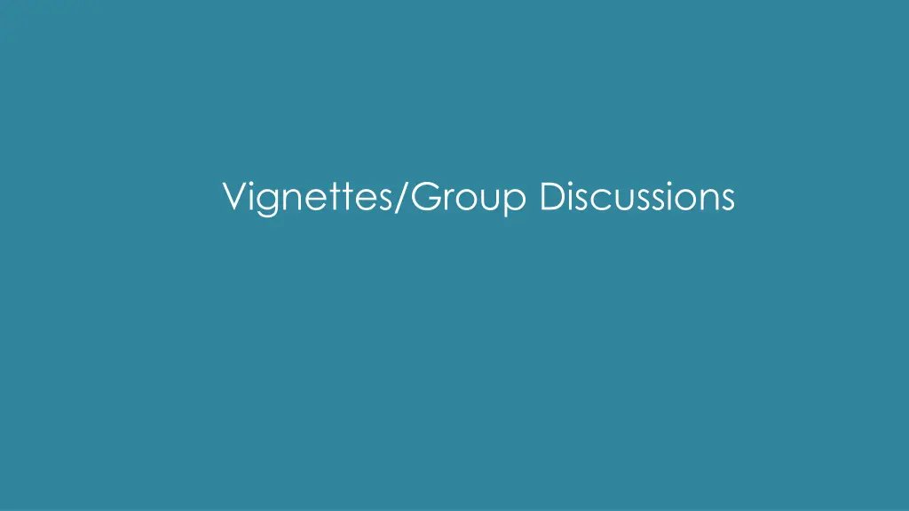 vignettes group discussions