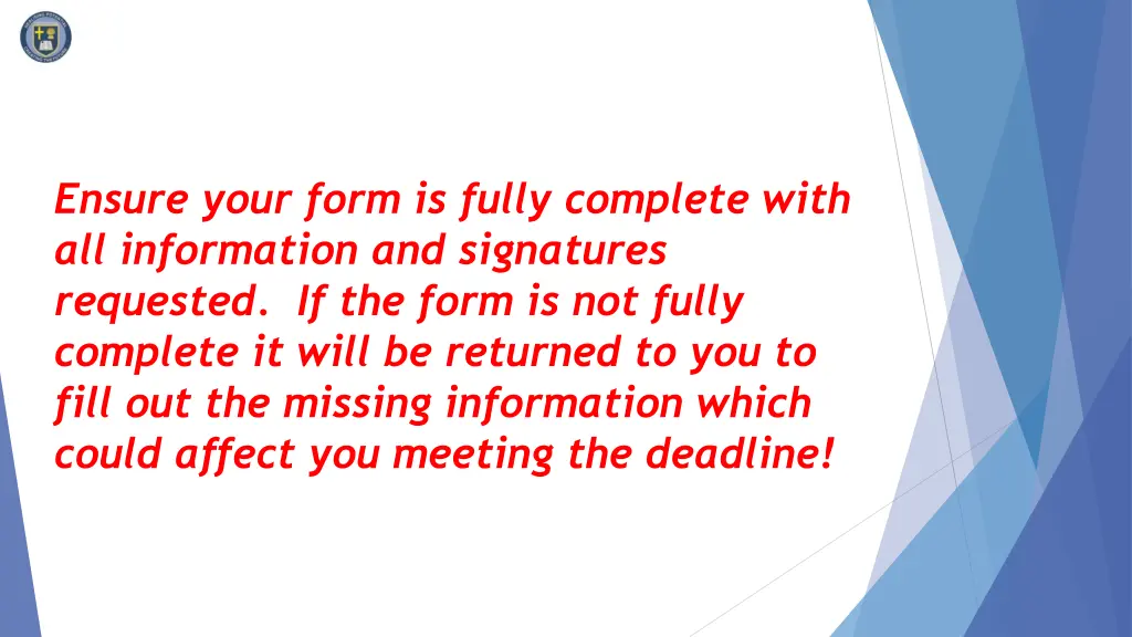 ensure your form is fully complete with