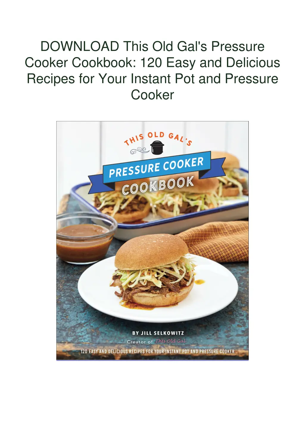 download this old gal s pressure cooker cookbook