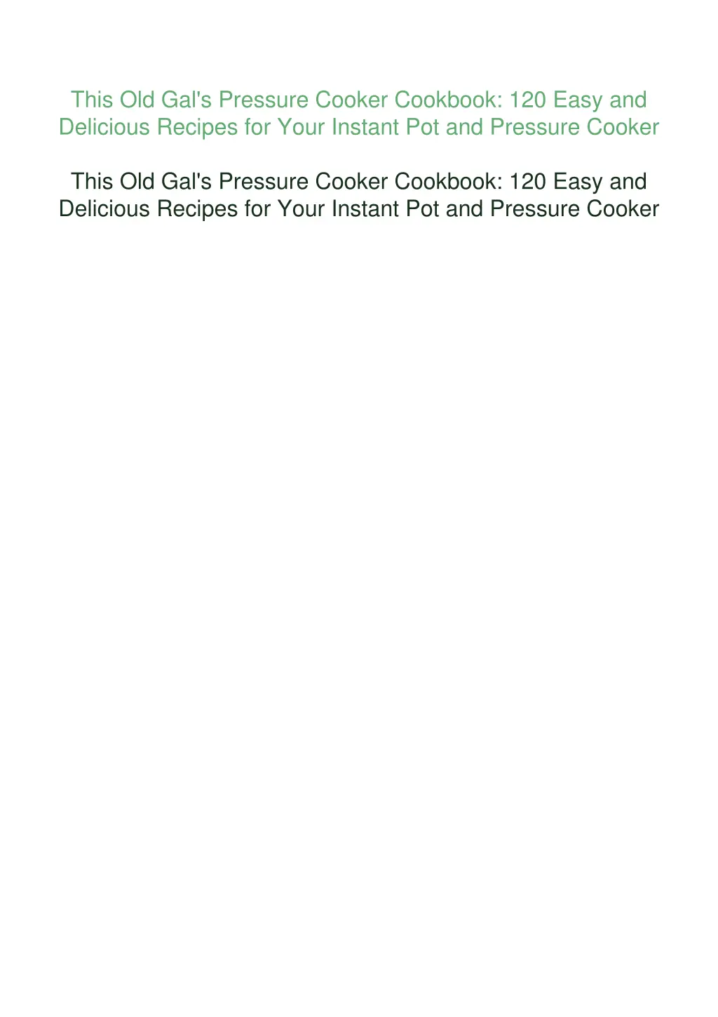 this old gal s pressure cooker cookbook 120 easy