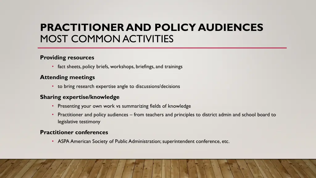 practitioner and policy audiences most common