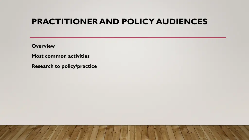 practitioner and policy audiences