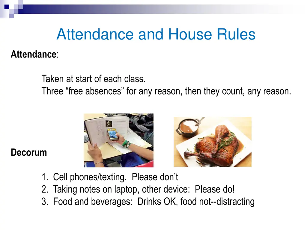 attendance and house rules