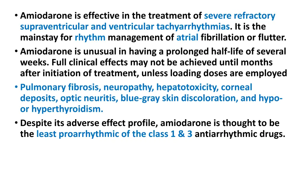 amiodarone is effective in the treatment