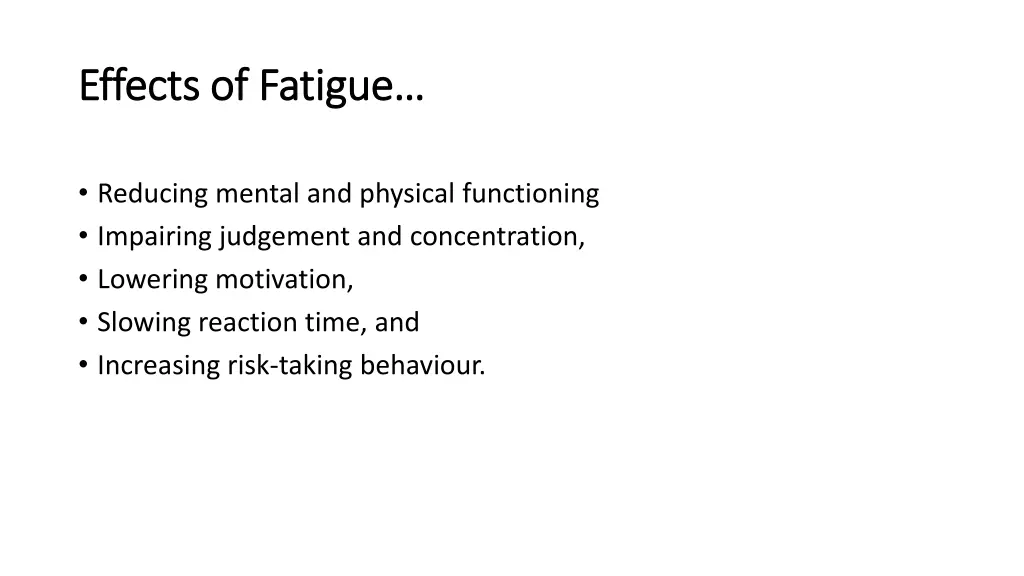 effects of fatigue effects of fatigue
