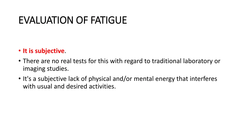 evaluation of fatigue evaluation of fatigue 1