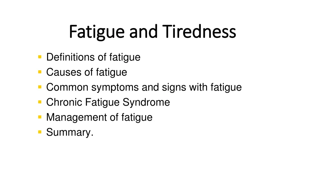 fatigue and tiredness fatigue and tiredness