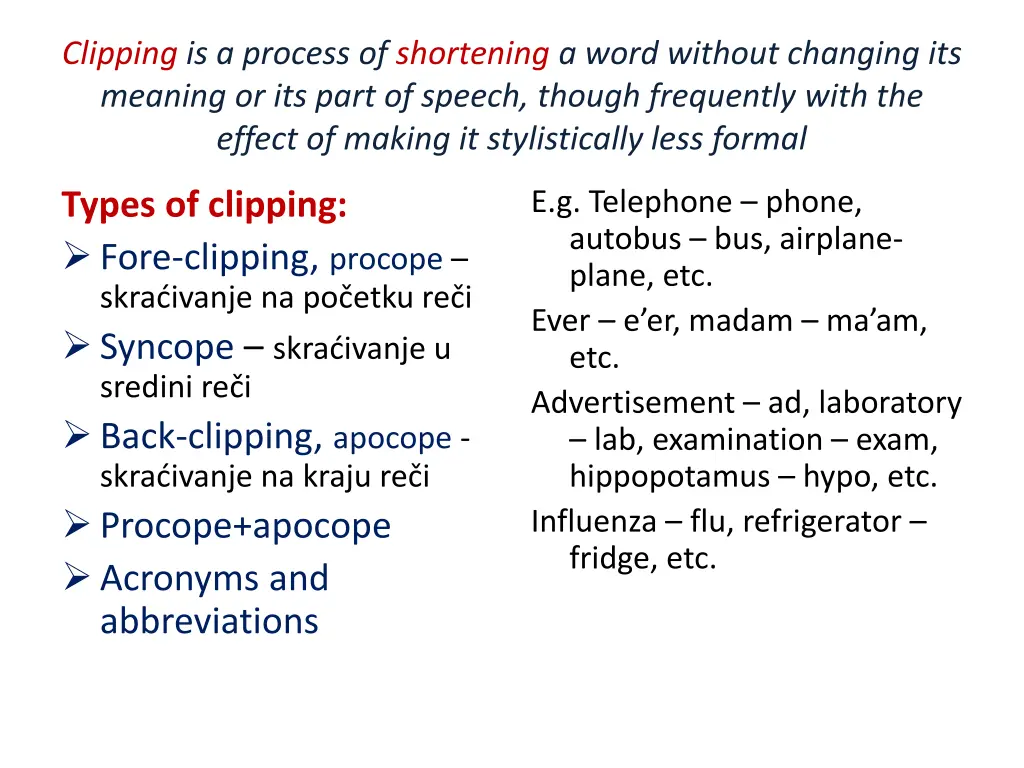 clipping is a process of shortening a word