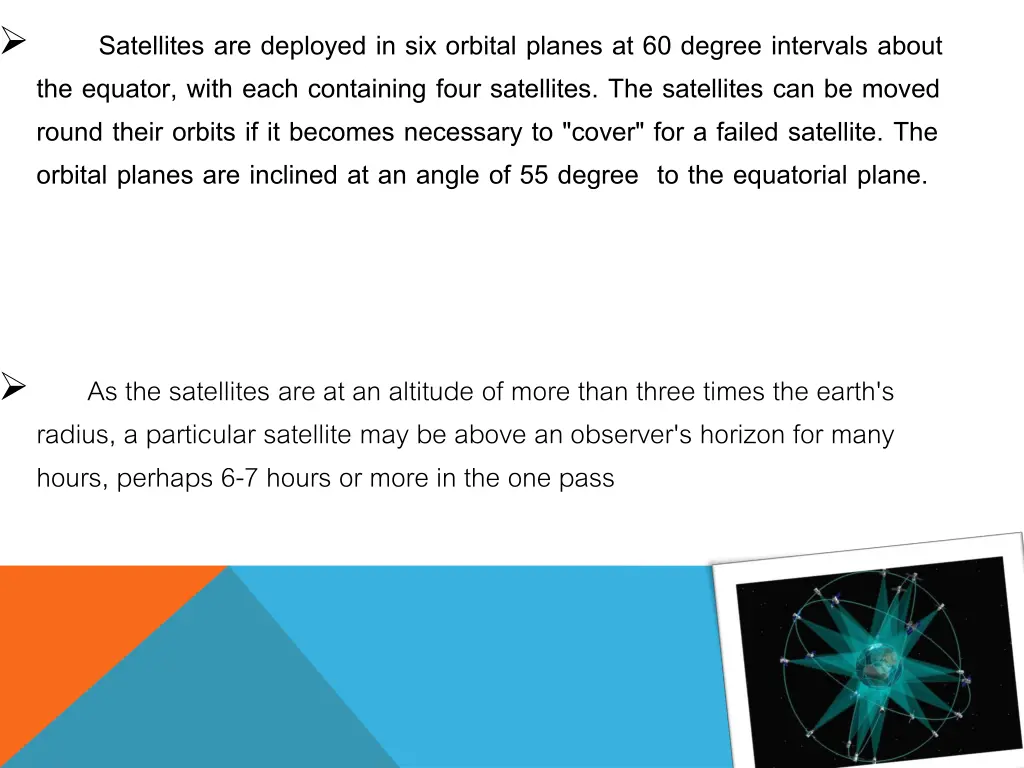 satellites are deployed in six orbital planes