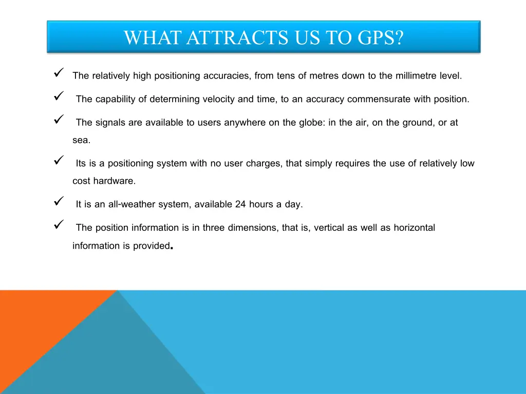 what attracts us to gps