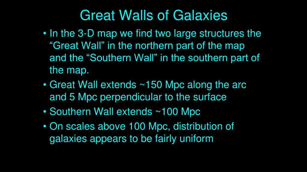 great walls of galaxies in the 3 d map we find