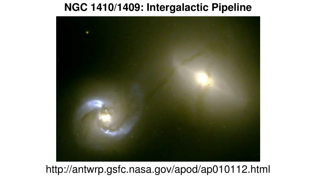 ngc 1410 1409 intergalactic pipeline