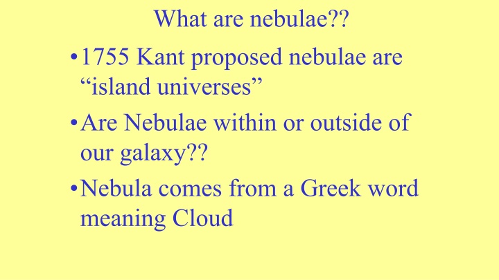 what are nebulae 1755 kant proposed nebulae